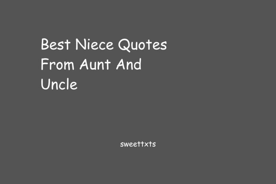 Best Niece Quotes From Aunt And Uncle