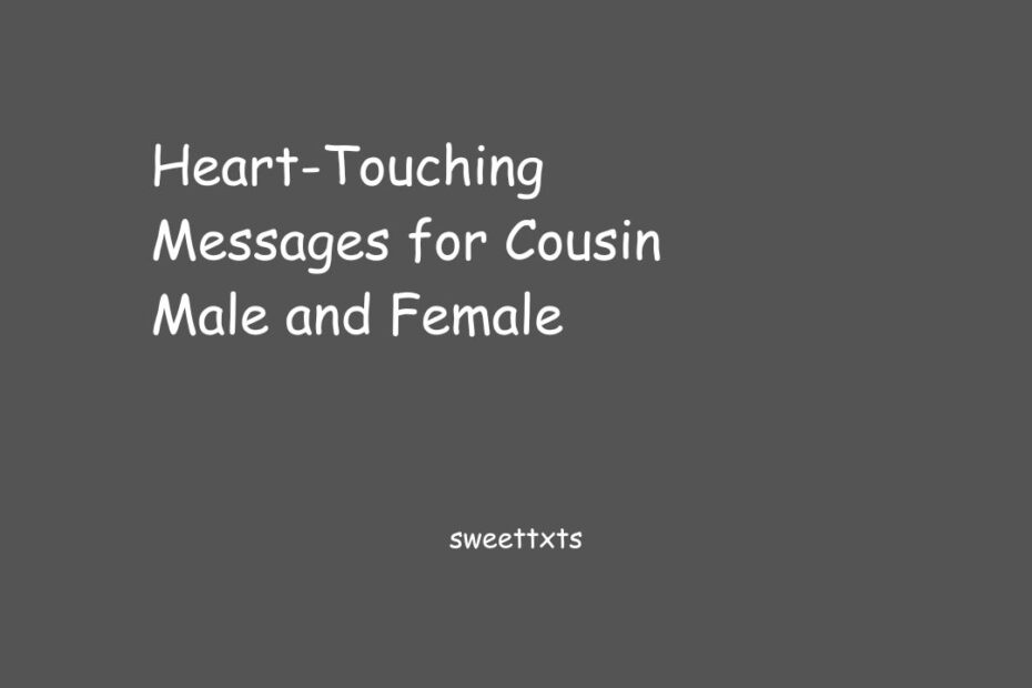 Heart-Touching Messages for Cousin Male and Female