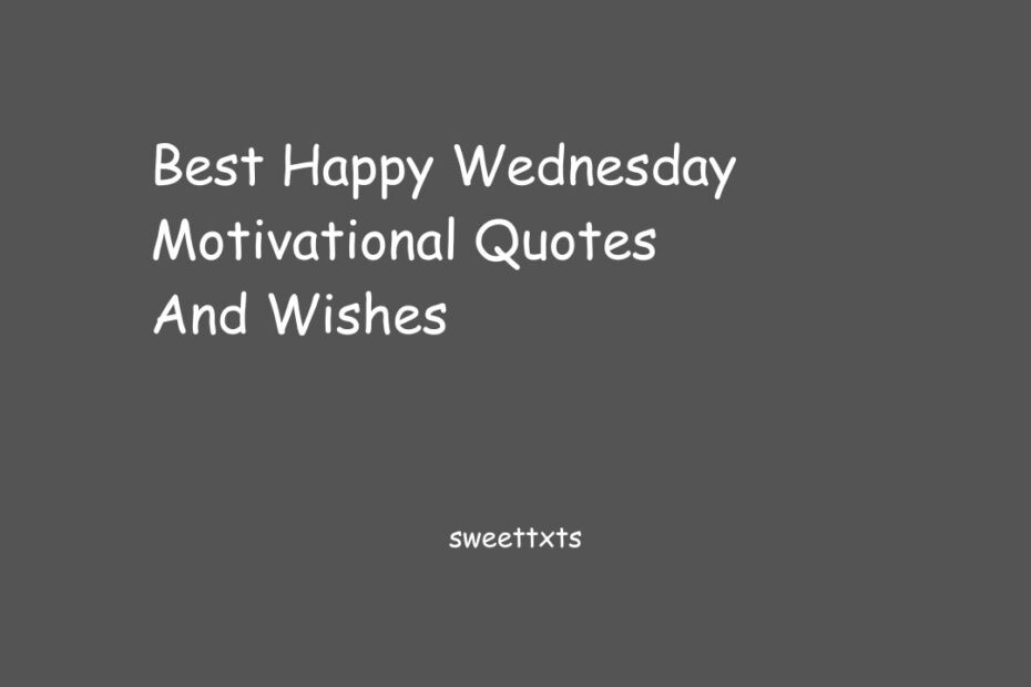 Best Happy Wednesday Motivational Quotes And Wishes