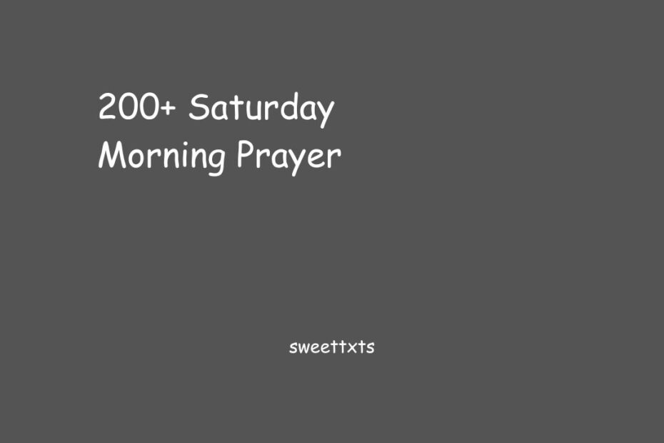 200+ Saturday Morning Prayer