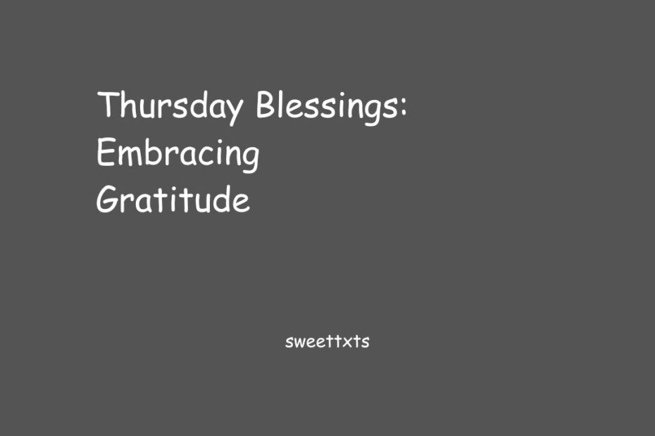 Thursday Blessings: Embracing Gratitude