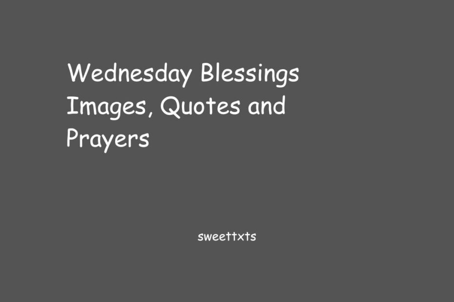 Wednesday Blessings Images, Quotes and Prayers