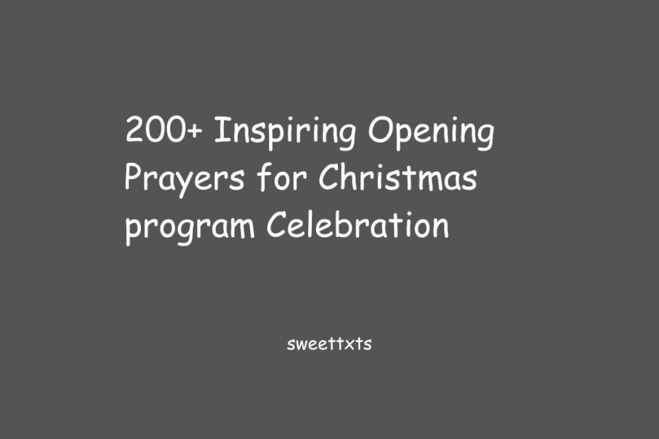 200+ Inspiring Opening Prayers for Christmas program Celebration
