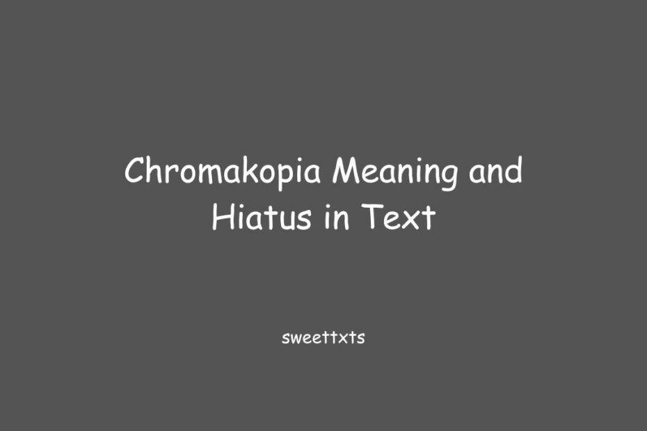 Chromakopia Meaning and Hiatus in Text