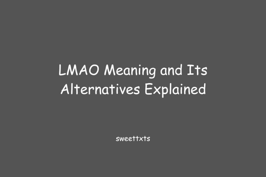 LMAO Meaning and Its Alternatives Explained