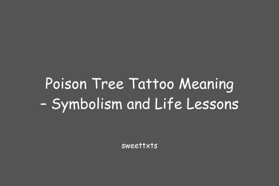 Poison Tree Tattoo Meaning – Symbolism and Life Lessons