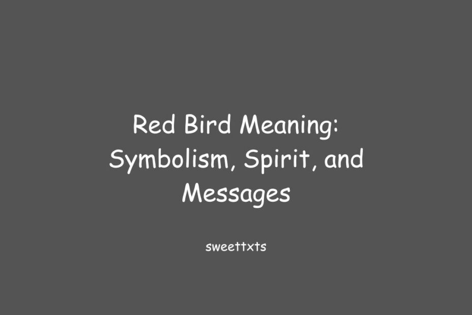 Red Bird Meaning: Symbolism, Spirit, and Messages